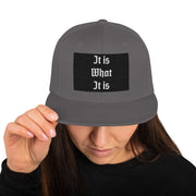 Locally Hated Merch - It Is What It Is - Snapback Hat #1