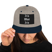 Locally Hated Merch - It Is What It Is - Snapback Hat #1