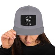 Locally Hated Merch - It Is What It Is - Snapback Hat #1