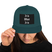 Locally Hated Merch - It Is What It Is - Snapback Hat #1