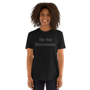 Locally Hated Merch - Hip-Hop Does Discriminate - Short-Sleeve Unisex T-Shirt #1