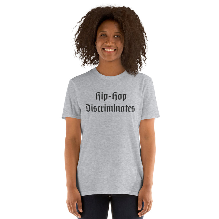 Locally Hated Merch - Hip-Hop Does Discriminate - Short-Sleeve Unisex T-Shirt 