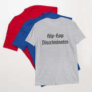 Locally Hated Merch - Hip-Hop Does Discriminate - Short-Sleeve Unisex T-Shirt #1